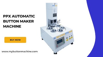 PPX Electric Automatic Button Making Machine.