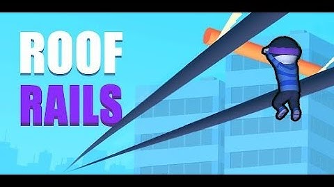 Roof Rails NEW MAX LEVEL Android iOS Gaming lv31 lv34