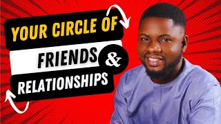 Your Circle of Friends & Relationships