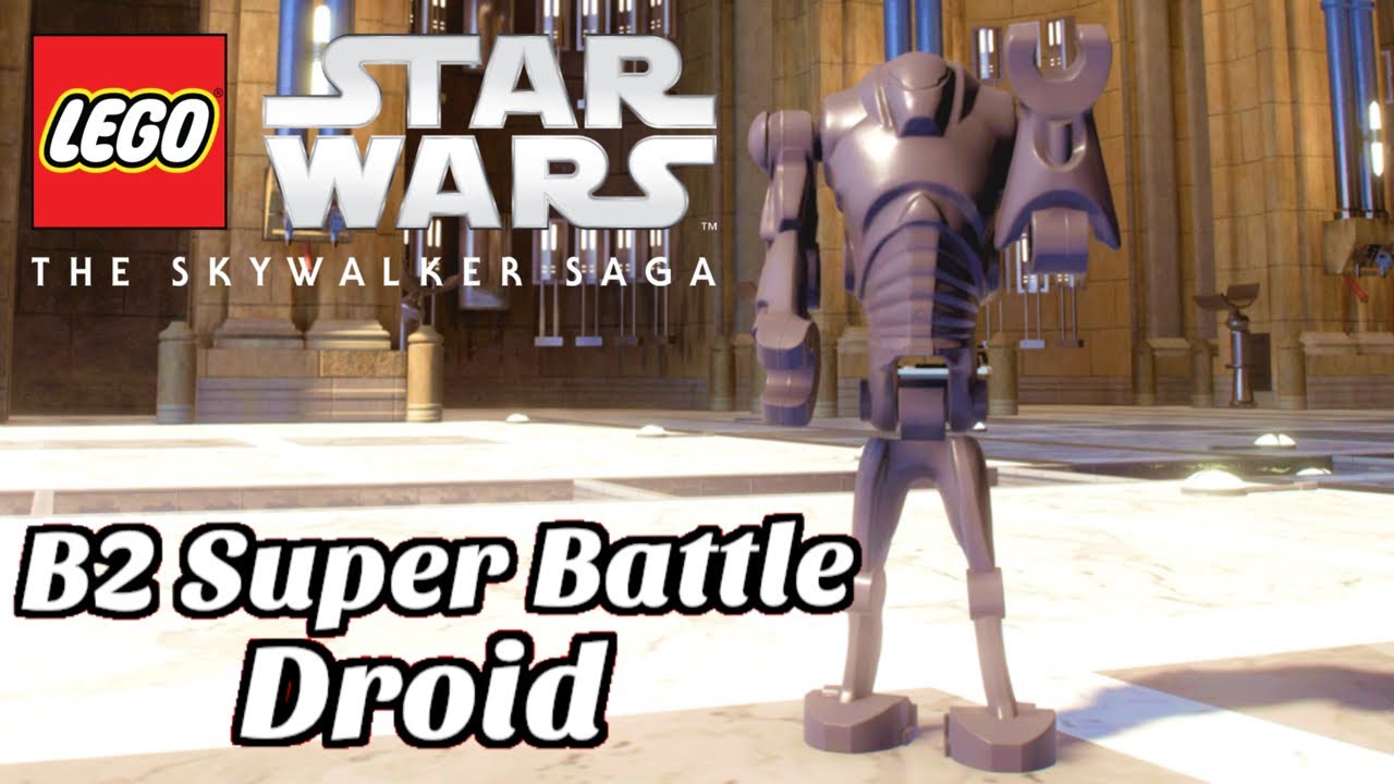 LEGO Star Wars The Skywalker Saga - How To Unlock B2 Super Battle Droid! 
