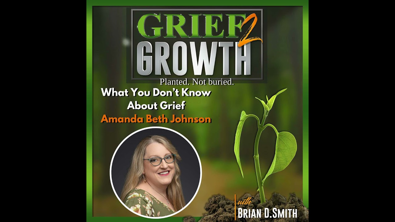 What You Don't Know About Grief | With Amanda Beth Johnson | EP 481 What You Don't Know About Grief | With Amanda Beth Johnson | EP 481