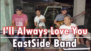 I'll Always Love You - EastSide Band (Michael Johnson Cover)