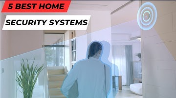 5 Best Home Security Systems |