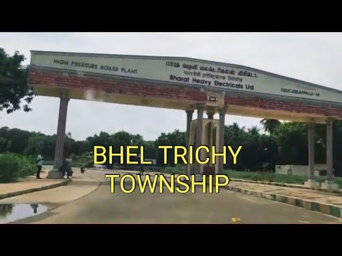 BHEL TOWNSHIP | TRICHY TAMILNADU | Part I #BHELTRICHY #BHELTOWNSHIP #KAILASAPURAM