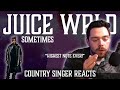 Country Singer Reacts To Juice WRLD Sometimes