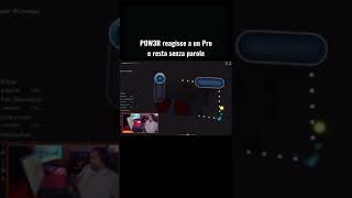 Pow3R Reagisce A Un Pro E Resta Senza Parole