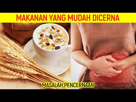 Video: Makanan Yang Mudah Dicerna: Apa Yang Dimakan Dan Dielakkan