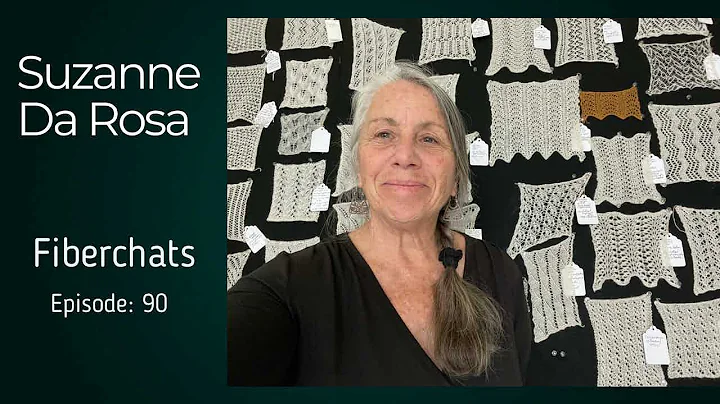 A Lace Historian, Suzanne Da Rosa| Fiberchats, Epi...