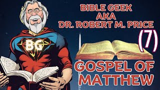Gospel Of Matthew 7 Dr Robert M Price