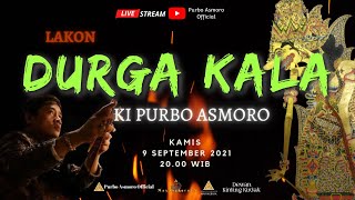 #LIVE Wayang Kulit Lakon DURGA KALA - KI PURBO ASMORO
