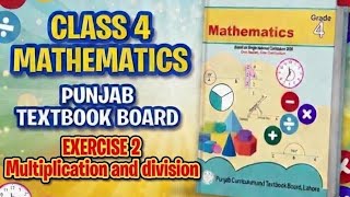 |Mathematics | Class 4| Unit 1 Whole numbers| Exercise 2 |Multiplication and Division | PTB |
