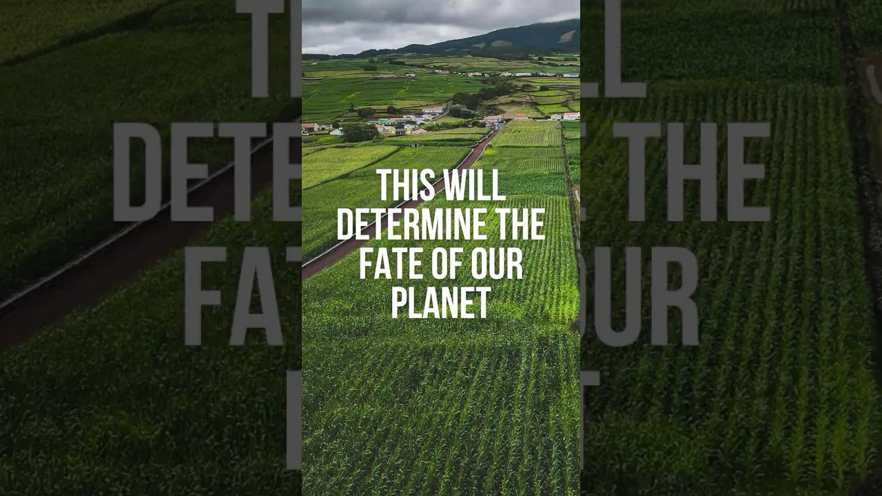 This will determine the fate of our planet
