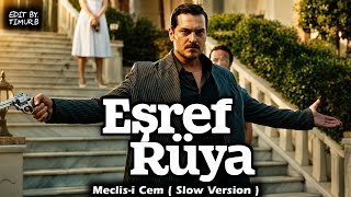 Eşref Rüya Müzikleri | Meclis-i Cem (Slow Version)