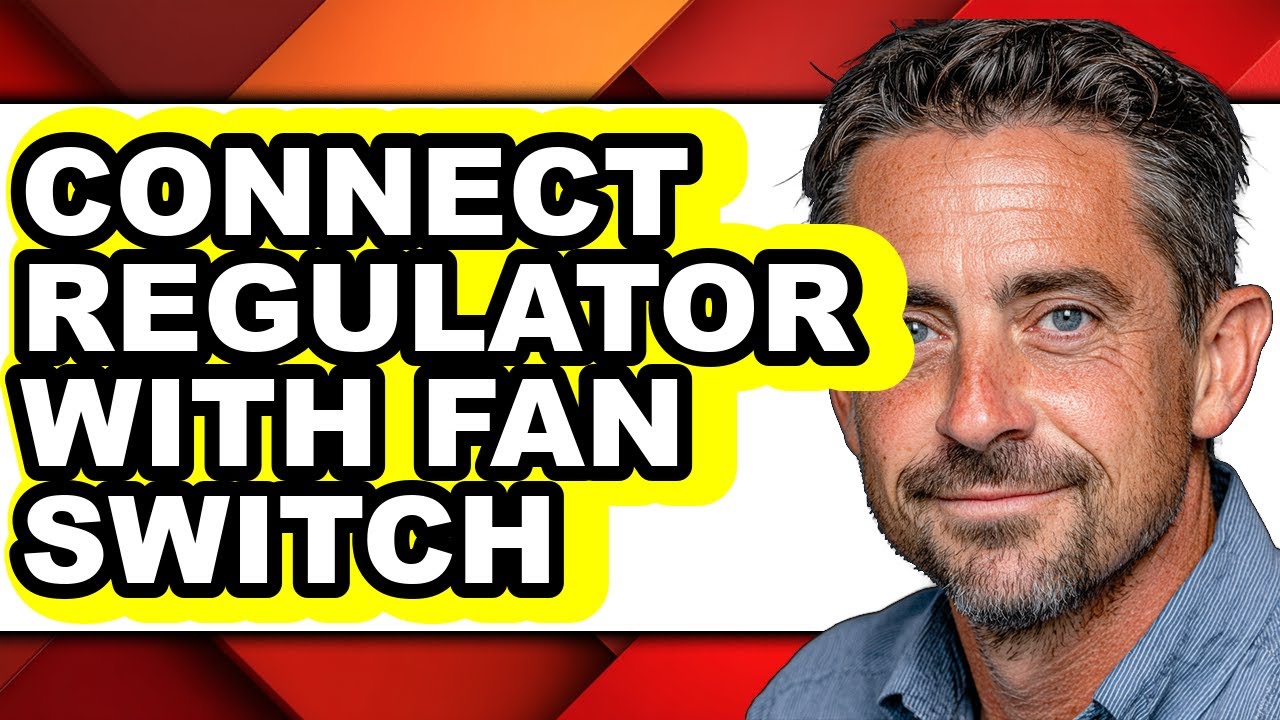 How to Connect Regulator with Fan Switch - Easy Guide