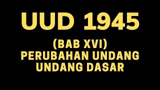 Download Lagu UUD 1945 ‼️ BAB XVI ‼️ Perubahan Undang Undang Dasar MP3