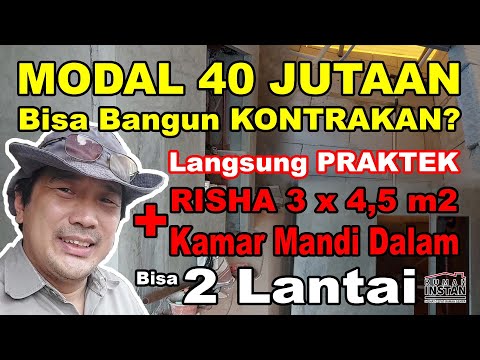 MODAL 40 JUTAAN Bisa Bangun KONTRAKAN KOST Pakai Struktur Rumah RISHA 3x4,5m2 Bisa Bangun 2 Lantai