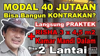 MODAL 40 JUTAAN Bisa Bangun KONTRAKAN KOST Pakai Struktur Rumah RISHA 3x4,5m2 Bisa Bangun 2 Lantai