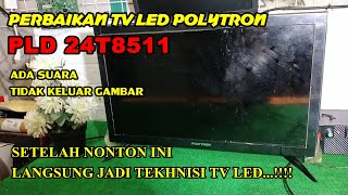 Tv led polytron 24 inchi suara normal tidak keluar gambar || PLD 24T8511