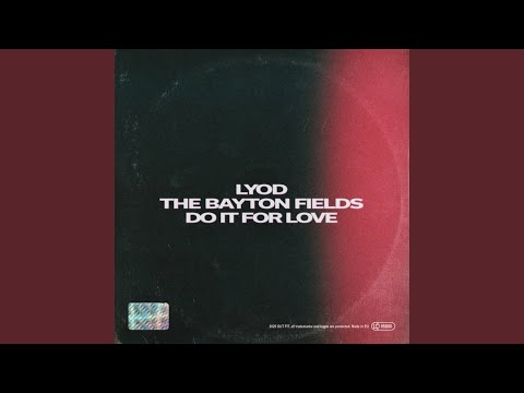 LYOD & The Bayton Fields - Do It For Love
