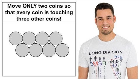 Move ONLY two coins so each coin touches three others!!