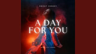 A Day For You