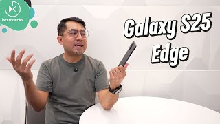 Isa Marcial Videos Samsung Galaxy S25 Edge | ¿Unboxing?