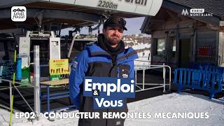 Emploi & Vous | Grand Massif Domaines Skiables – EP02 – Conducteur Remontées Mécaniques