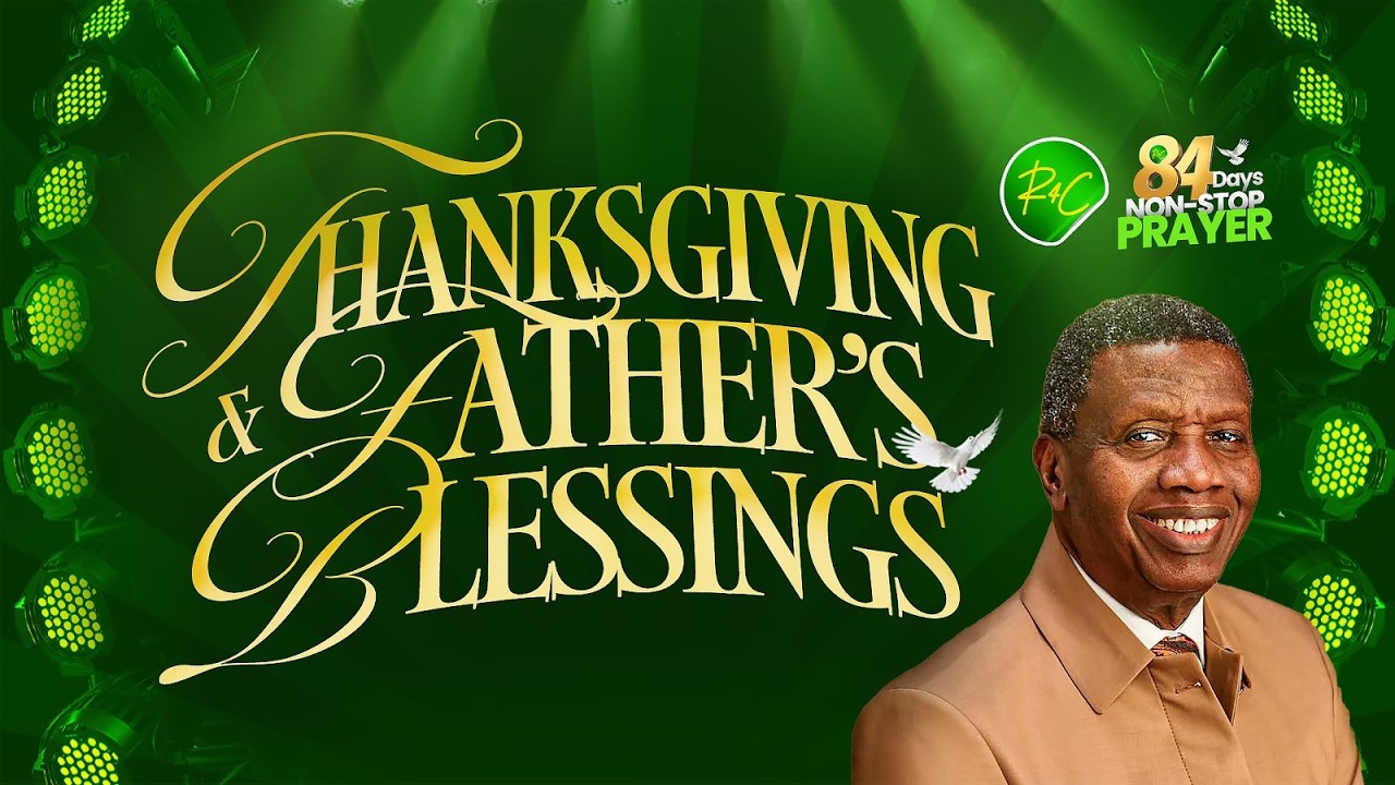 Thanksgiving Image Rcccg RCCG 84 DAYS NON-STOP PRAYER || THANKSGIVING AND FATHER'S BLESSING ...