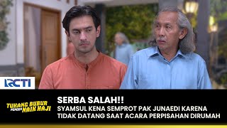 SALAH TERUS!! Usaha Syamsul Gak Dihargai Pak Junaedi | TUKANG BUBUR PENGEN NAIK HAJI | EPS 172 (2/4)