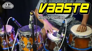 VAASTE Koplo Version TikTok Viral 2020 Cocok Buat Cek Sound