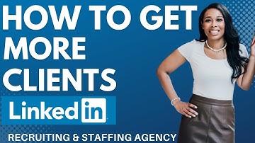 How To Get More Clients With LinkedIn- Recruiting & Staffing Agency 2023 Update