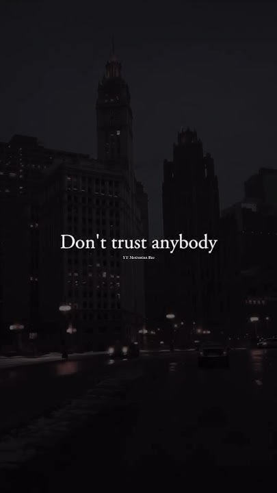 Don t Trust Anyone Blindly shorts motivation quotes inspirational never-trust-anyone-blindly-youtubeshorts-shortsvideo-deepmeaning