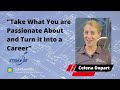 view &quot;Take What You are Passionate About and Turn it Into a Career&quot; Celena Dopart - My Path digital asset number 1