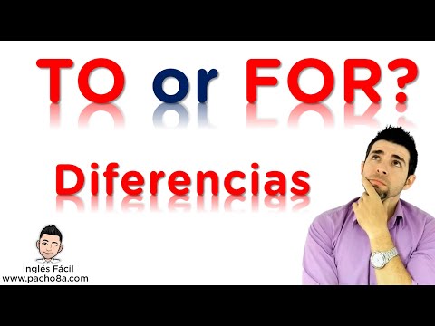 Vídeo: Diferencia Entre To Y For En Gramática Inglesa