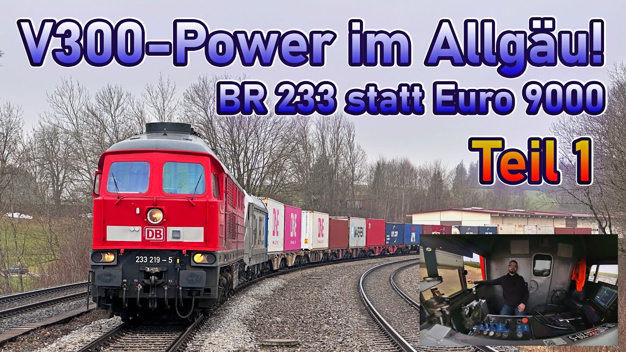 Besser geht es kaum! Mit der BR 233 im Allgäu unterwegs! | Lokführerblog #27 | Teil 1