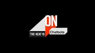 The Heat is On...AI Chatbots