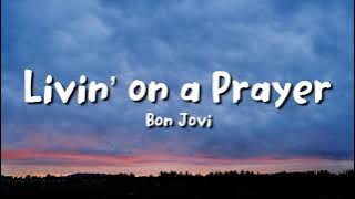 bon jovi - Livin’ on a Prayer (lyrics)