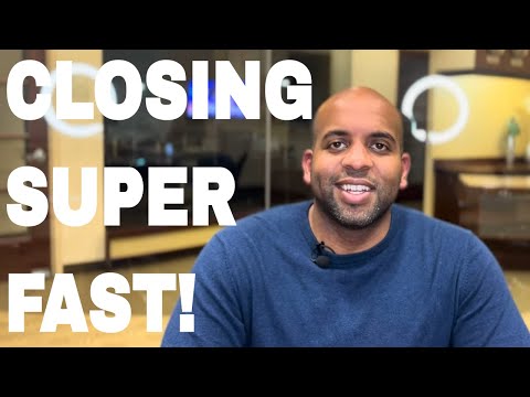Closing A Mortgage FAST! How and Why? 