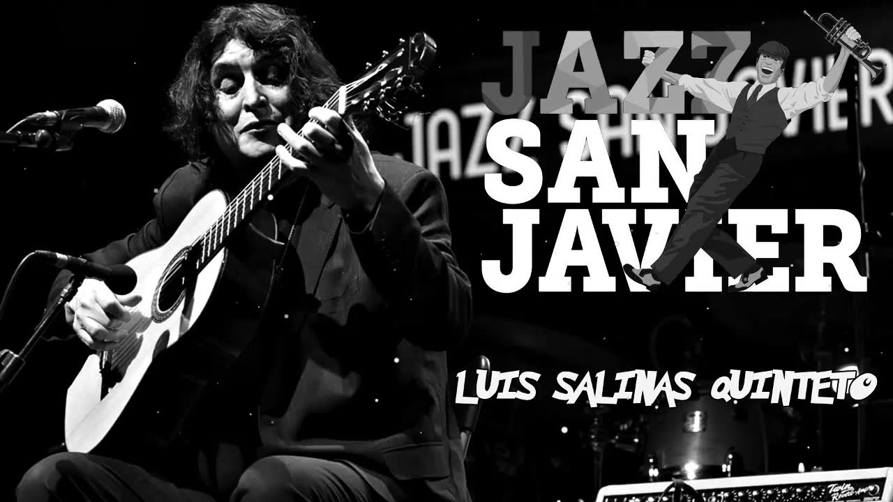 LUIS SALINAS QUINTETO - JAZZ SAN JAVIER || LAS CANCIONES MÁS EXITOSAS DE LUIS SALINAS QUINTETO
