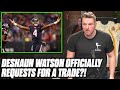 Pat McAfee Reacts To Deshaun Watson Officially Requesting A Trade From The Texans