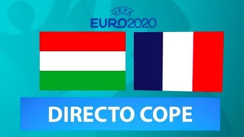 (SOLO AUDIO) Directo del Hungría 1-1 Francia en Tiempo de Juego COPE