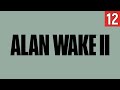 Финал Alan Wake 2 — Часть 12 | Прохождение на Русском | Обзор и геймплей на PC
