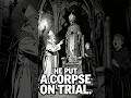 The Pope Who Tried a De@d Body, Cut Off Its Fingers, and Paid the Price