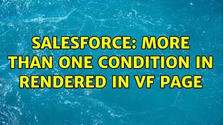 Salesforce: More than one condition in Rendered in VF page