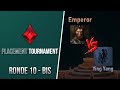 Placement Tournament - Ronde 10 bis - Emperor vs Ying Yang
