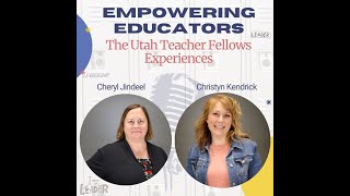 S4 E11 Empowering Educators  The Utah Teacher Fellows Experience