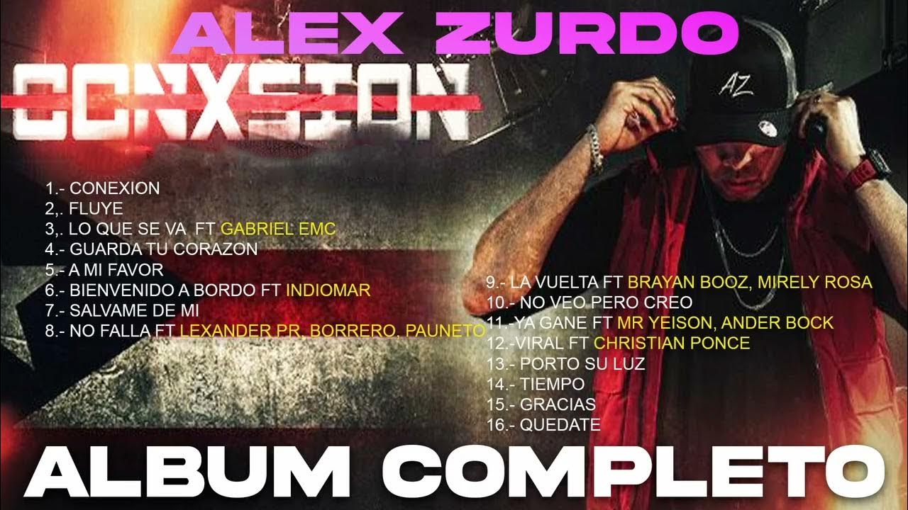 Alex Zurdo CONEXION (ALBUM COMPLETO) YouTube Music