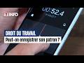 Peut-on enregistrer son patron ?