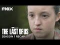 Ellie's Season 1 Journey Recap | The Last of Us | Max