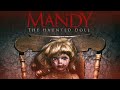 Mandy the haunted doll 2018 full horror movie free  faye goodwin amy burrows penelope read